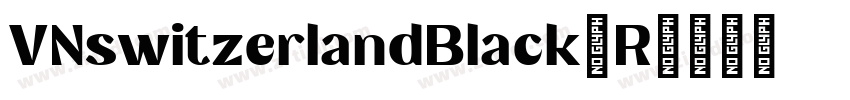 VNswitzerlandBlack R字体转换 VNswitzerlandBlack R字体转换